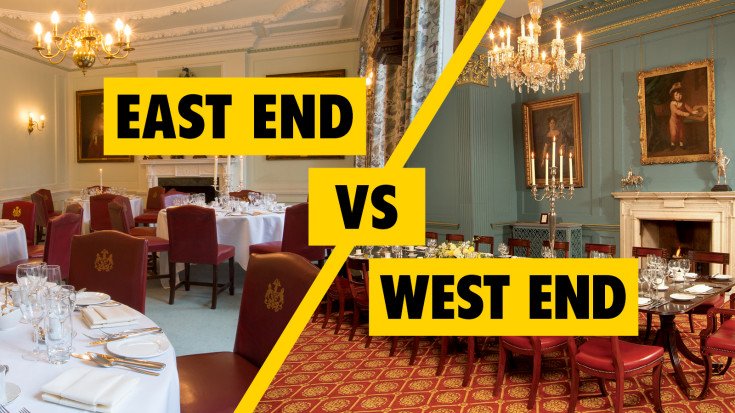 Battle of the Venues: East End Vs West End